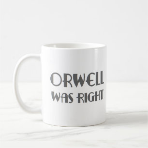 Taza De Café orwell tenía razón