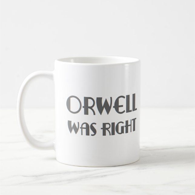Taza De Café orwell tenía razón (Izquierda)