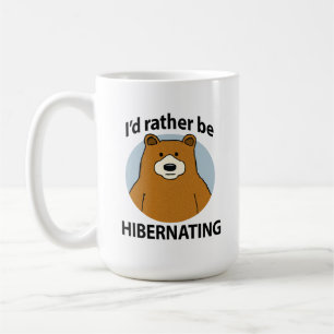 Taza De Café Oso lindo y gracioso más que estar hibernando