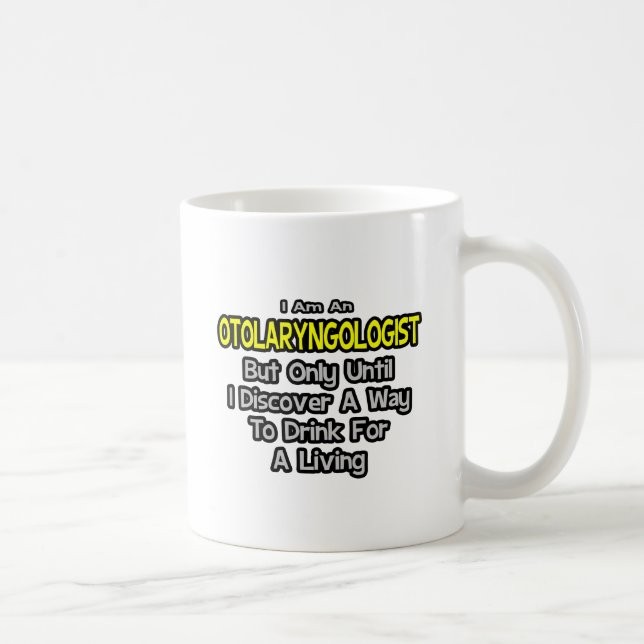 Taza De Café Otolaringólogo .. Beber para vivir (Derecha)