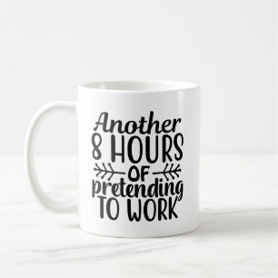 Taza De Café otras 8 horas de simulación de trabajo