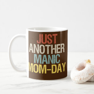 Taza De Café Otro día divertido para las madres