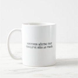 Taza De Café Otro encuentro Mug - Funny Office Work Design