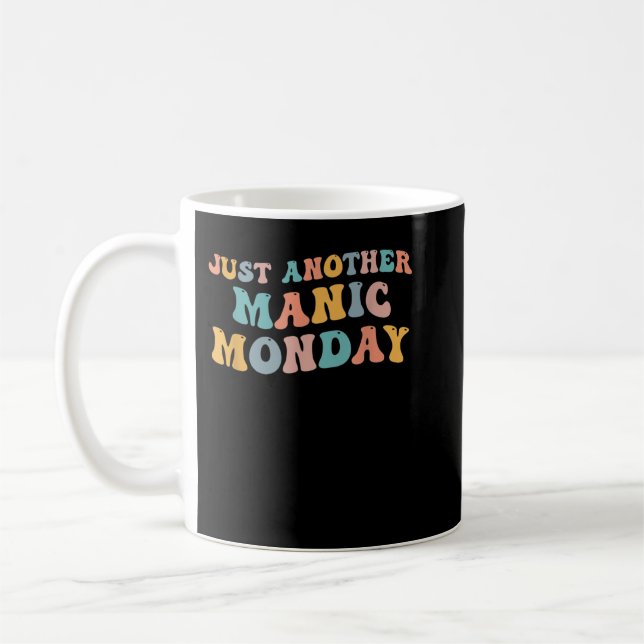Taza De Café Otro Lunes Manic Meme Chiste Love Funny Wee (Izquierda)