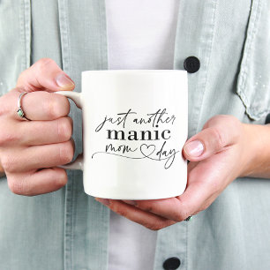 Taza De Café Otro Manic Mom Day