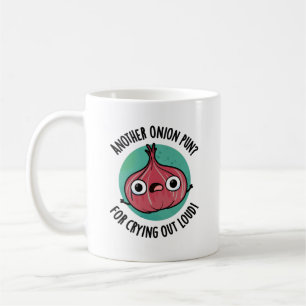 Taza De Café Otro Pun De Cebolla Por Llorar Veggie Pun En Voz A