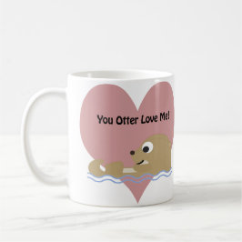 Taza De Café Otter Love Me