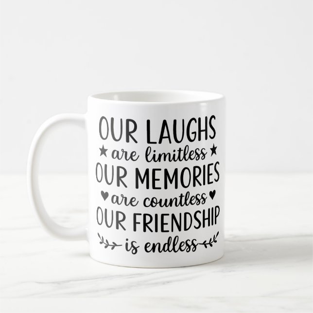 Taza De Café Our Laughs Are Limitless Friendship Quote (Izquierda)