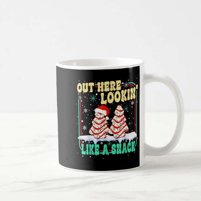 Taza De Café Out Here Lookin' Like A Snack Christmas Cakes Debb (Derecha)