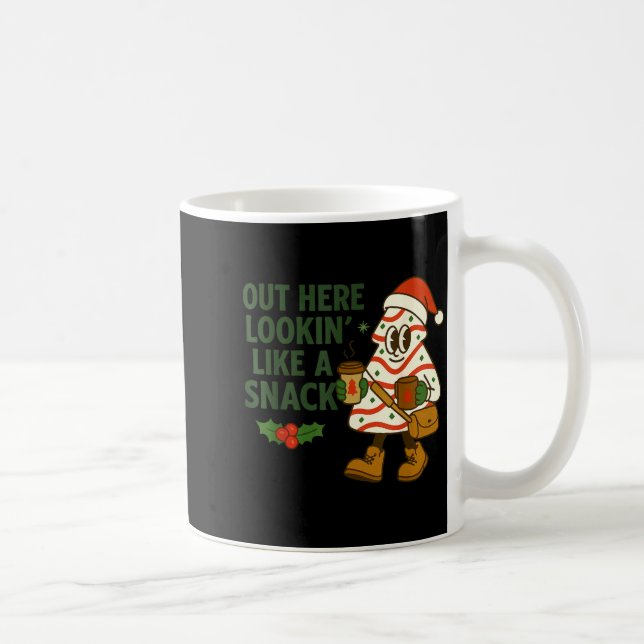 Taza De Café Out Here Lookin' Like A Snack Debbie Cakes Christm (Derecha)