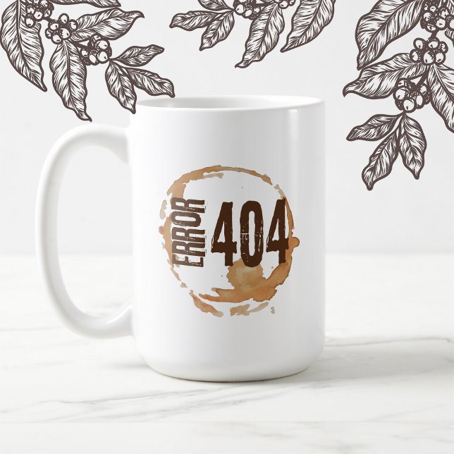 Taza De Café Out of Coffee Error 404 - Funny Coffee Lover Gift  (Subido por el creador)
