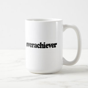 Taza De Café Overachiever