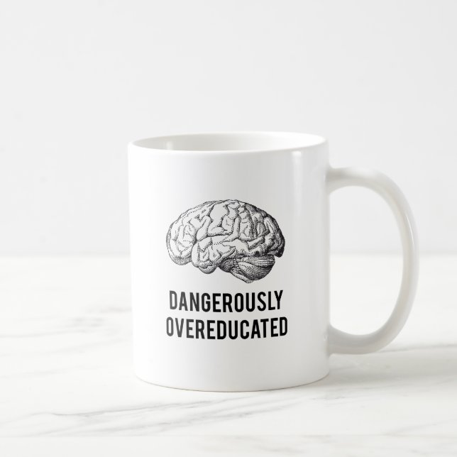 Taza De Café overeducated peligroso (Derecha)