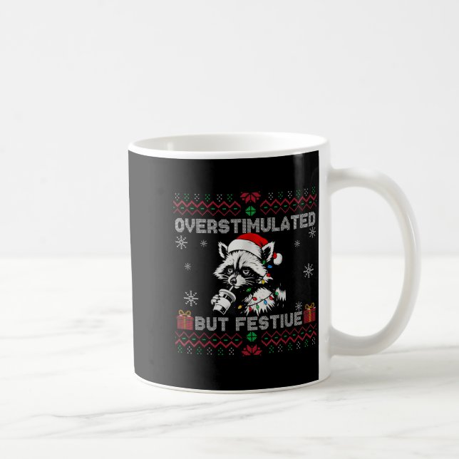 Taza De Café Overstimulated But Festive Ossum Ugly Sweater Chri (Derecha)