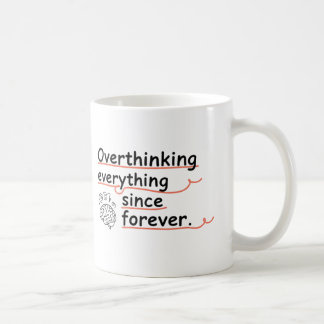 Taza De Café Overthinking Everything Since Forever Mug – Funny