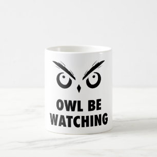 Taza De Café Owl Be Watching