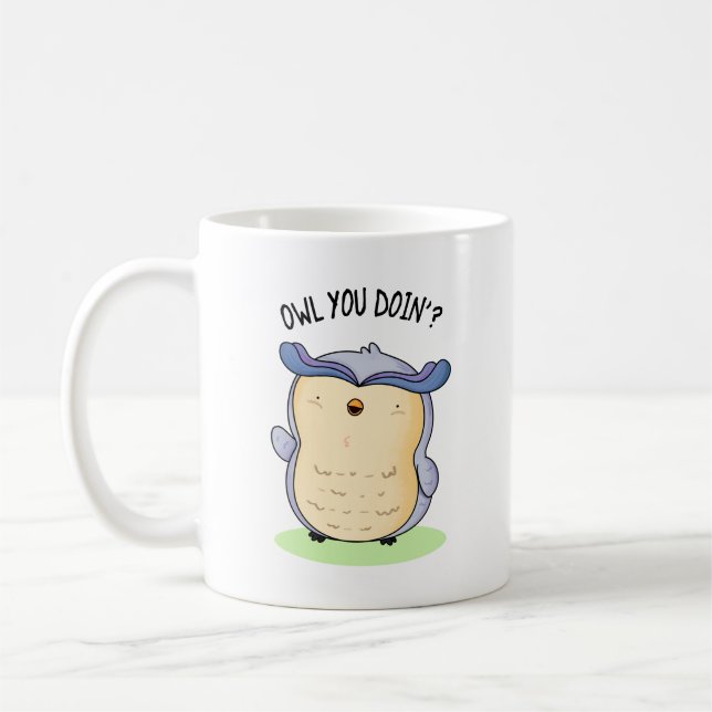Taza De Café Owl You Doin Funny Bird Pun (Izquierda)