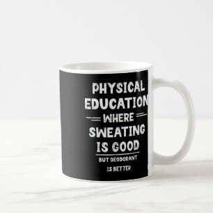 Taza De Café P.e. Donde La Sudoración Es Buena Pero El Desodora
