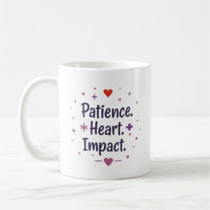 Taza De Café Paciencia. Corazón. Impacto. – Profesor de Educaci