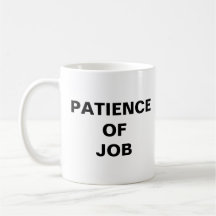 Paciencia De Job Coffee Mug