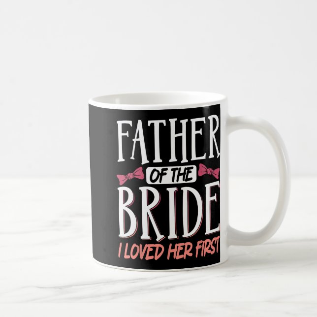 Taza De Café Padre De La Novia Que La Amo Primero (Derecha)