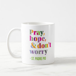 Taza De Café Padre Pío Reza Esperanza y No Te Preocupes
