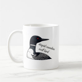 Taza De Café Pájaro Lobo Canadiense Estúpido