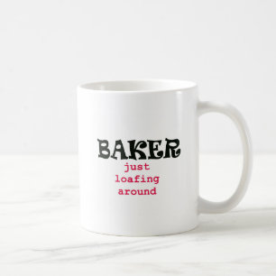 Taza De Café Panadero - apenas Loafing alrededor