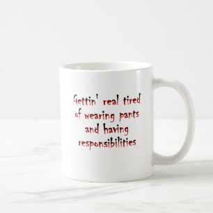 Taza De Café Pantalones y responsabilidades Graciosa Mug