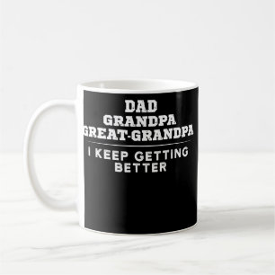 Taza De Café Papá Abuelo Gran Abuelo Sigo Mejorando