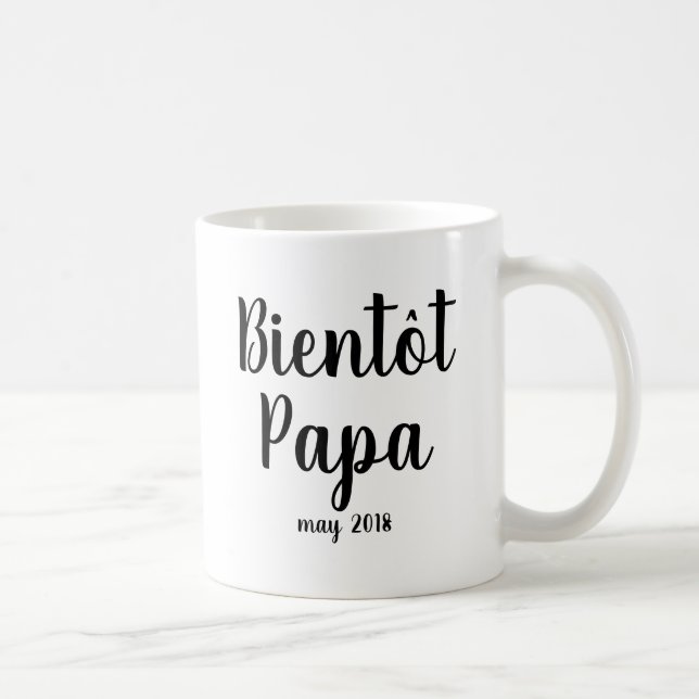 Taza De Café Papa de Bientot | Baby Shower Dad Mug francés (Derecha)