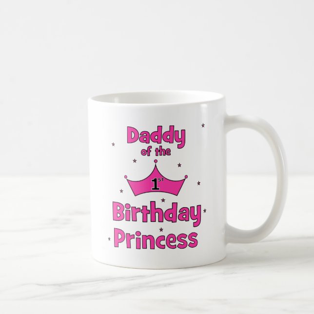 Taza De Café ¡Papá de la 1ra princesa del cumpleaños! (Derecha)