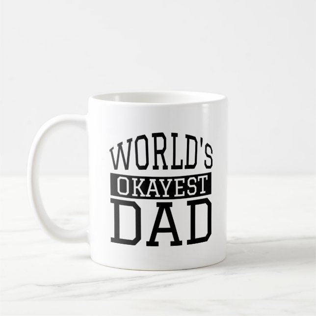 Taza De Café Papá de Okayest del mundo (Izquierda)