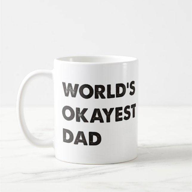 Taza De Café Papá de Okayest del mundo (Izquierda)