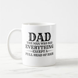 Taza De Café Papá El Hombre Que Lo Tiene Todo Excepto Una Cabez