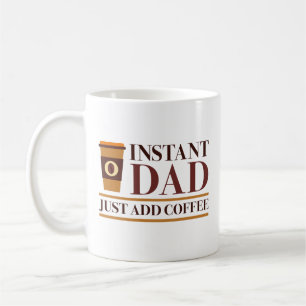 Taza De Café Papá Instantáneo Solo Agrega Café