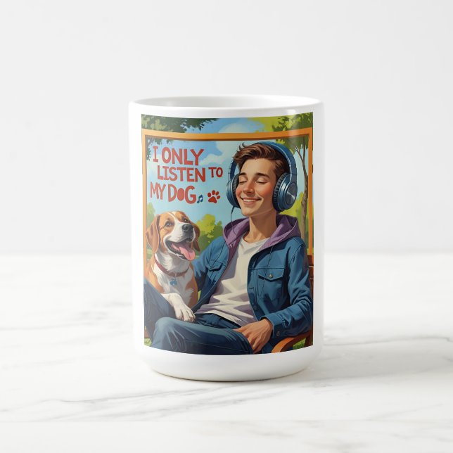 Taza De Café Papá perro - Sólo escucho a mi perro (Centro)