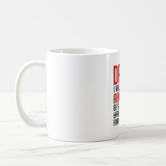 Taza De Café Papá, siempre seré tu carga financiera (Izquierda)