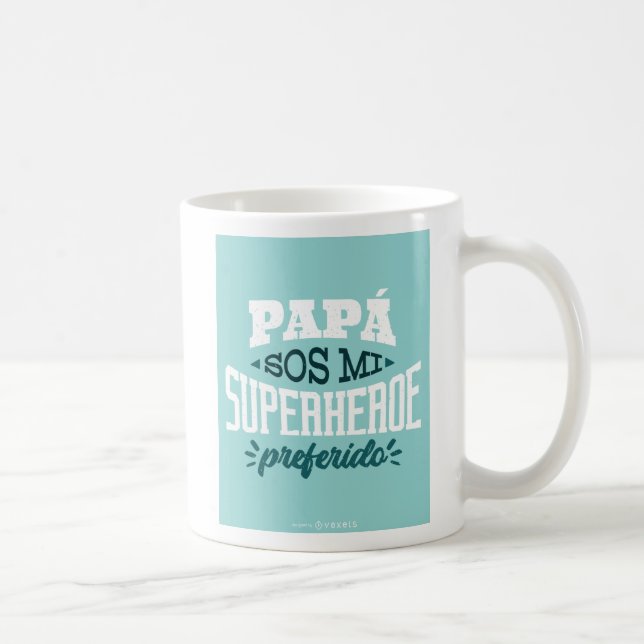 Taza De Café Papa Sos Mi Superheroe Preferido Padres Españoles (Derecha)
