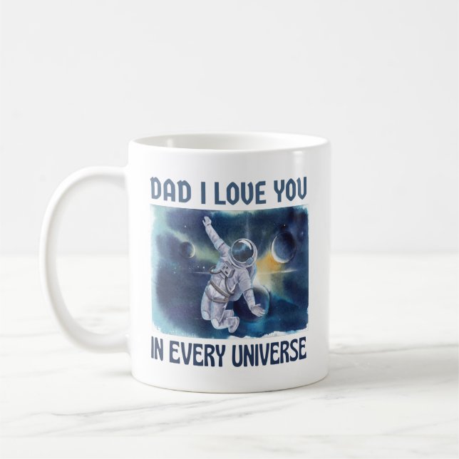 Taza De Café Papá te amo en cada universo (Izquierda)