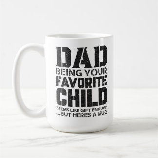 Taza De Café Papá, tu hijo favorito parece un regalo suficiente