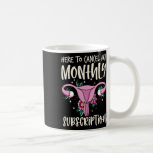 Taza De Café Para Cancelar Mi Suscripción Mensual Histerectomía