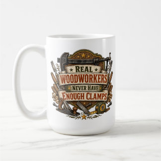 Taza de café para carpinteros de verdad