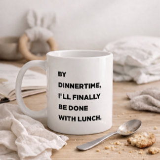 Taza De Café Para la hora de la cena, finalmente habré terminad