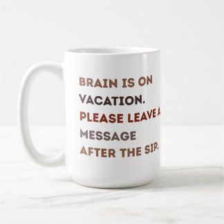 taza de café para las mañanas cansadas - Brechas e