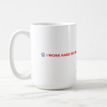 Taza de café para mamá de perro - Trabajo duro par
