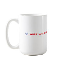Taza de café para mamá de perro - Trabajo duro par