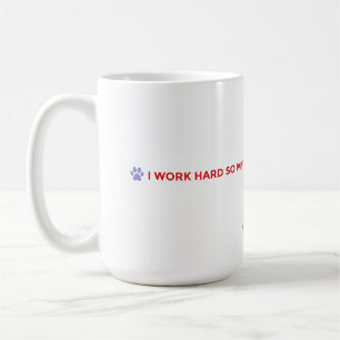 Taza de café para mamá de perro - Trabajo duro par