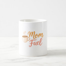 Taza de café para mamás combustible para mamás