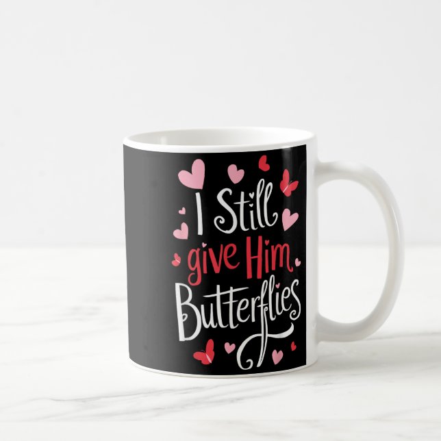 Taza De Café Para parejas _ Todavía le doy mariposas _ Divertid (Derecha)